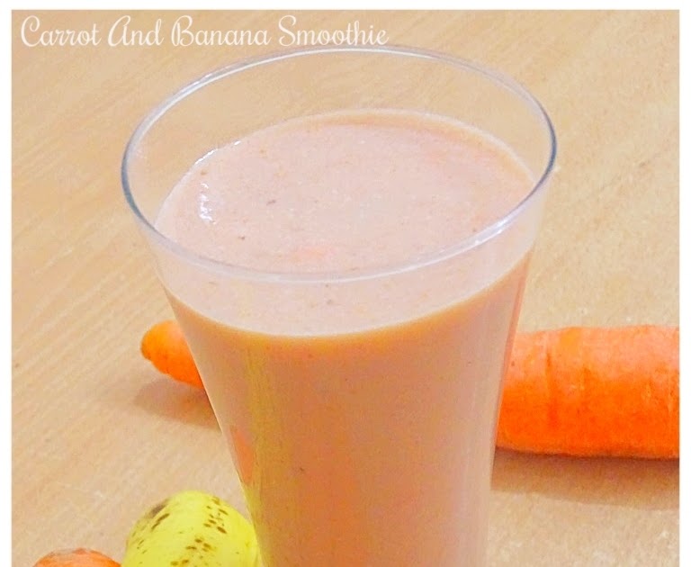  Spicy Veg Recipes: Carrot and Banana Smoothie with milk