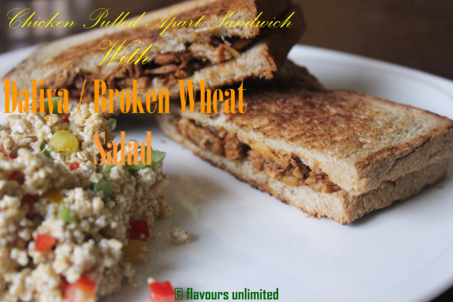 Chicken Pulled Apart Sandwich with Daliya or Broken Wheat Salad