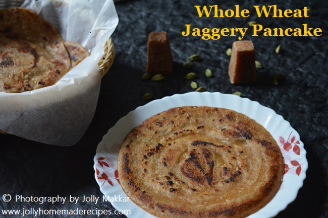 Whole Wheat Jaggery Pancake 