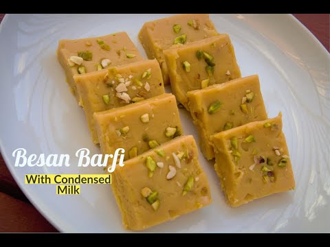 Quick Besan Barfi with Condensed Milk | Besan Ki Barfi | Chickpea Flour Fudge
