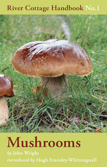 River Cottage Handbook No. 1: Mushrooms